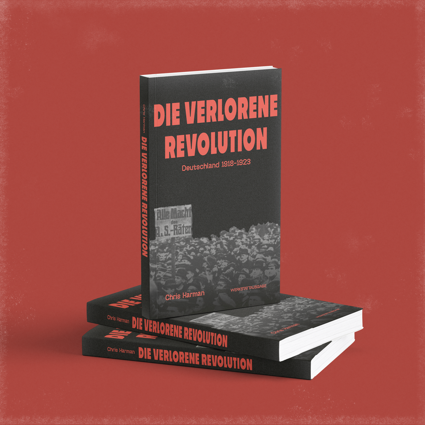 Die verlorene Revolution - Deutschland 1918–1923